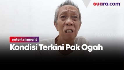 Sakit Penyumbatan Pembuluh Darah di Otak, Istri Sebut Kondisi Pak Ogah Sulit Diajak Komunikasi