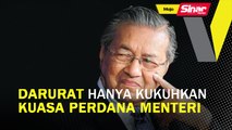 SINAR PM: Darurat hanya kukuhkan kuasa perdana menteri