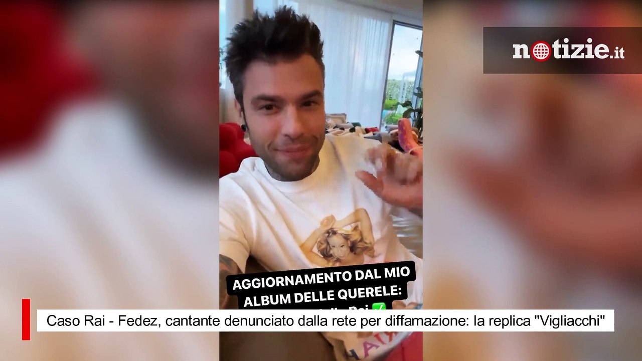 Caso Rai - Fedez, cantante denunciato dalla rete per diffamazione: la replica "Vigliacchi"