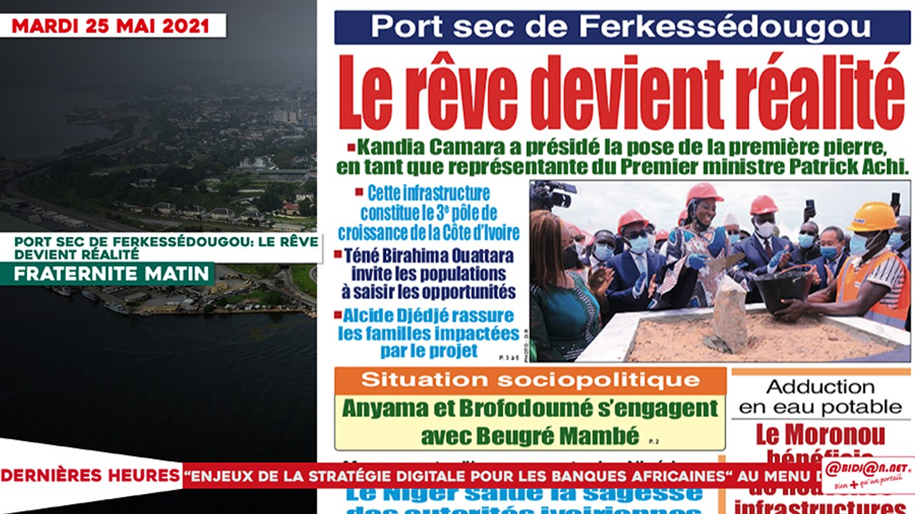 Le titrologue du Mardi 25 Mai 2021/ Port Sec de Ferkessédougou: le rêve devient réalité