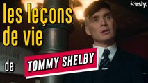 PEAKY BLINDERS : Les leçons de vie de Tommy Shelby