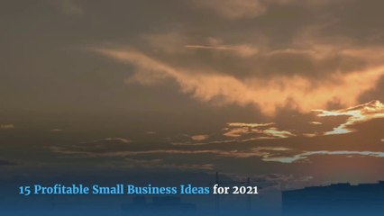 15 Profitable Small Businesses In 2021