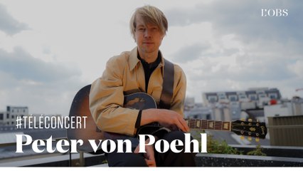 Peter von Poehl - “Behind the Eight Ball” (téléconcert exclusif pour "l'Obs")
