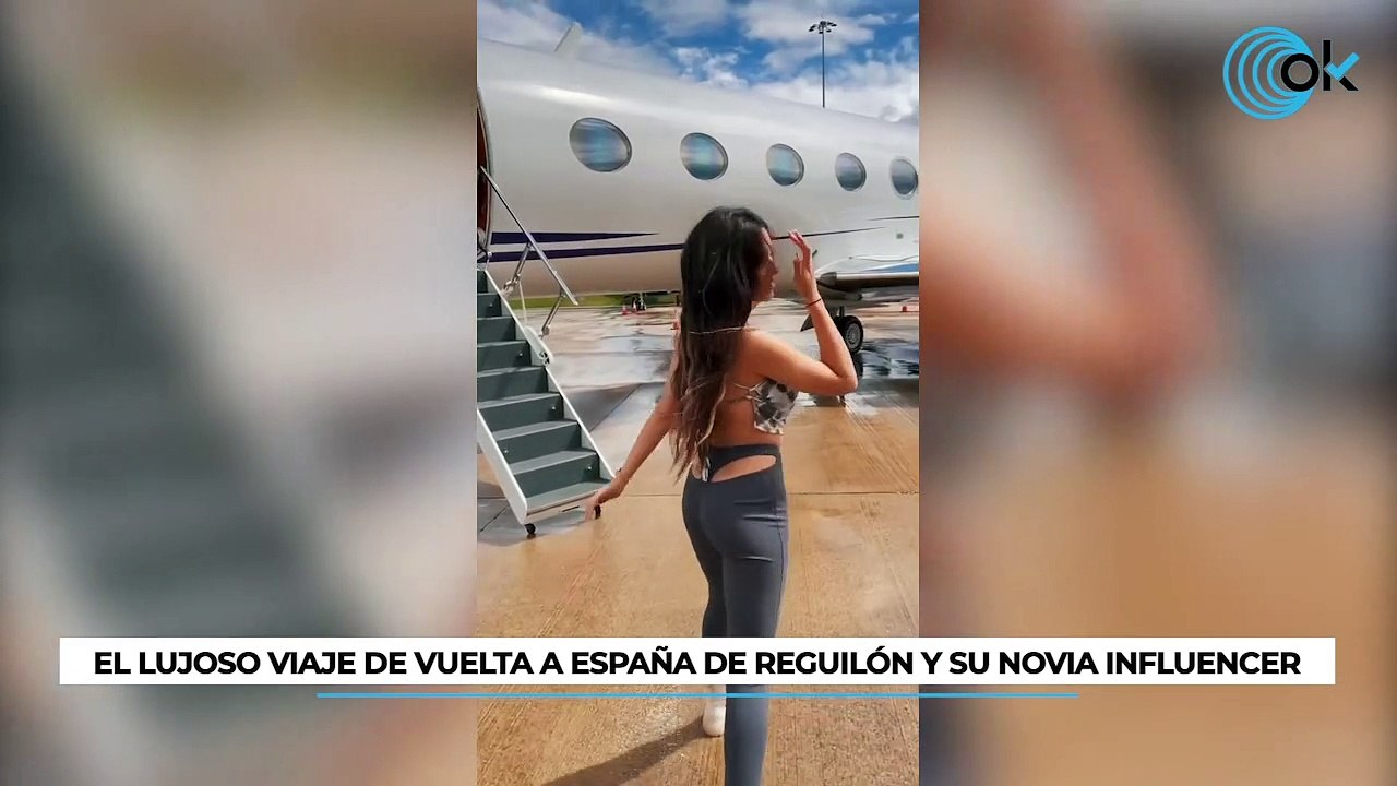 El lujoso viaje de vuelta a España de Reguilón y su novia influencer