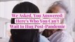 We Asked, You Answered: Here's Who You Can't Wait to Hug Post-Pandemic