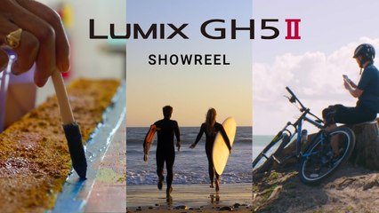 Panasonic Lumix GH5 II Show reel