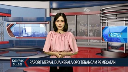 Gagal WTP, Kepala OPD Pemkot Makassar Akan Di Berhentikan