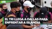 La Selección Mexicana ya llegó a Dallas para enfrentar a Islandia