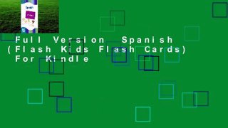 Full Version  Spanish (Flash Kids Flash Cards)  For Kindle