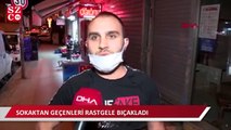 Önüne geleni bıçakladı