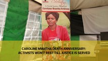 Caroline Mwatha death anniversary: Activists say they won't rest till justice is served