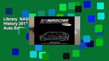 Library  NASCAR: The Complete History 2017 Edition - Auto Editors of Consumer Guide