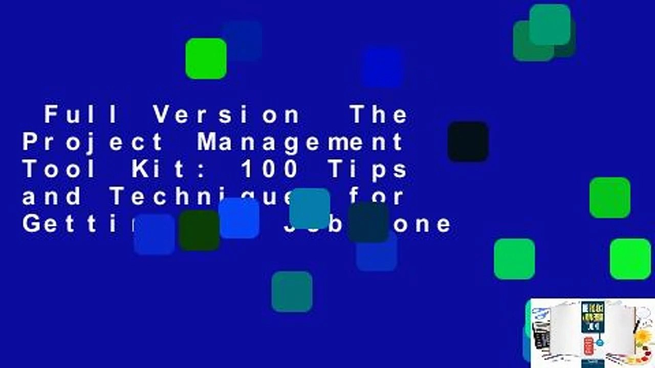 Full Version  The Project Management Tool Kit: 100 Tips and Techniques for Getting the Job Done