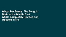 About For Books  The Penguin State of the Middle East Atlas: Completely Revised and Updated Third