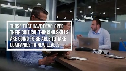 Why You Should Accelerate Your Critical Thinking Skills