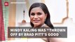 Mindy Kaling Is Impressed By Brad Pitt