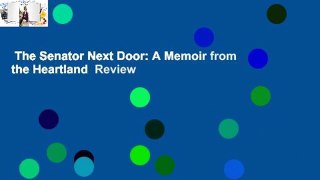 The Senator Next Door: A Memoir from the Heartland  Review
