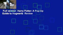 Full version  Harry Potter: A Pop-Up Guide to Hogwarts  Review