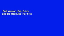 Full version  Eat, Drink, and Be Mad Libs  For Free