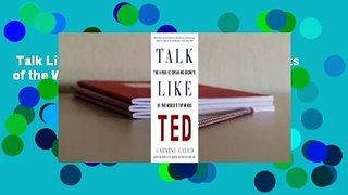 Talk Like TED: The 9 Public-Speaking Secrets of the World's Top Minds  Review