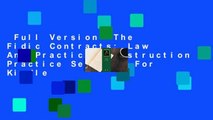 Full Version  The Fidic Contracts: Law And Practice (Construction Practice Series)  For Kindle