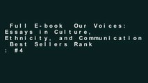 Full E-book  Our Voices: Essays in Culture, Ethnicity, and Communication  Best Sellers Rank : #4