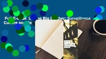 Full E-book  Loving Big Brother: Surveillance Culture and Performance Space Complete