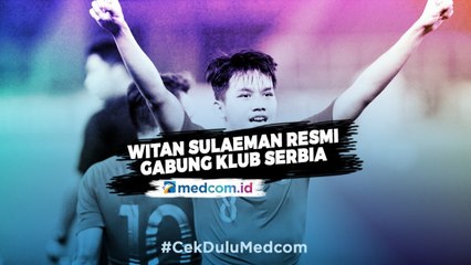 Witan Sulaeman Resmi Gabung Klub Serbia, Ini Pesan Menpora