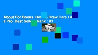 About For Books  How to Draw Cars Like a Pro  Best Sellers Rank : #3
