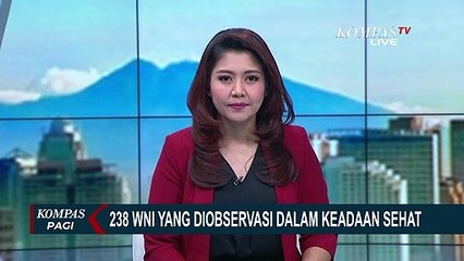 Kabar dari Natuna, 238 WNI yang Diobservasi Dalam Keadaan Sehat