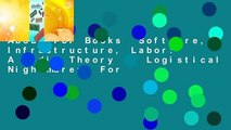 About For Books  Software, Infrastructure, Labor: A Media Theory of Logistical Nightmares  For