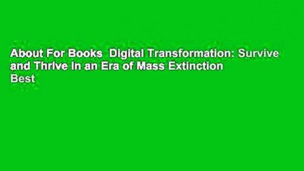 About For Books  Digital Transformation: Survive and Thrive in an Era of Mass Extinction  Best