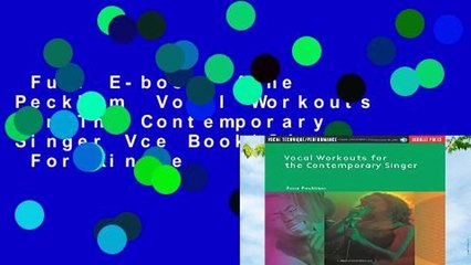 Full E-book  Anne Peckham  Vocal Workouts For The Contemporary Singer Vce Book/Cd  For Kindle