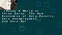 [Read] A World of Three Zeros: The New Economics of Zero Poverty, Zero Unemployment, and Zero Net