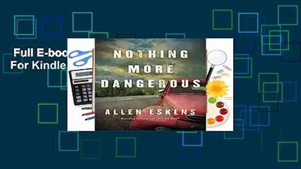 Full E-book  Nothing More Dangerous  For Kindle
