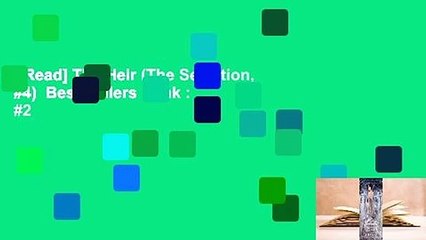 [Read] The Heir (The Selection, #4)  Best Sellers Rank : #2