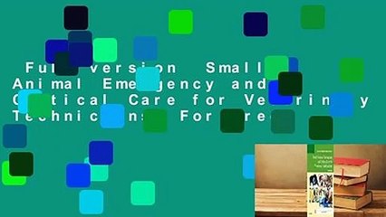 Full version  Small Animal Emergency and Critical Care for Veterinary Technicians  For Free