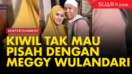 Meggy Wulandari Minta Cerai, Kiwil Tegaskan Tak Mau Pisah