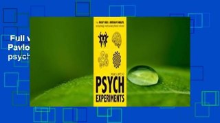Full version  Psych Experiments: From Pavlov's dogs to Rorschach's inkblots, put psychology's