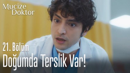 Doğumda terslik var! - Mucize Doktor 21. Bölüm