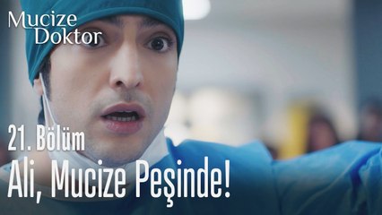 Ali yine mucize peşinde! - Mucize Doktor 21. Bölüm