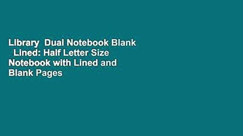 Library  Dual Notebook Blank   Lined: Half Letter Size Notebook with Lined and Blank Pages