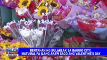 Bentahan ng bulaklak sa Baguio City, matumal pa ilang araw bago ang Valentine's Day