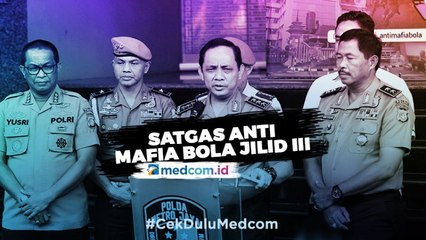 Polisi Bentuk Satgas Anti Mafia Bola Jilid III