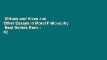 Virtues and Vices and Other Essays in Moral Philosophy  Best Sellers Rank : #2