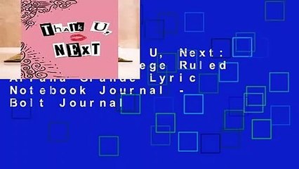 Popular Thank U, Next: 150 Page College Ruled Ariana Grande Lyric Notebook Journal - Bolt Journal