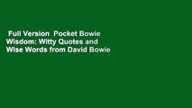 Full Version  Pocket Bowie Wisdom: Witty Quotes and Wise Words from David Bowie  Review