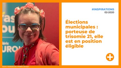 Élections municipales : porteuse de trisomie 21, elle est en position éligible