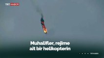 Rejime ait helikopter muhalifler tarafından düşürüldü