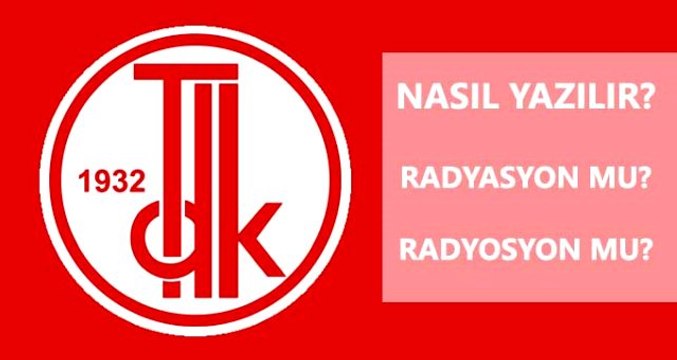 Radyasyon nasıl yazılır? Radyasyon mu, radyosyon mu? Radyasyon ne demek?